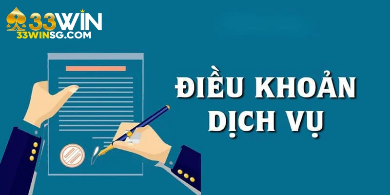 Điều khoản và điều kiện 33WIN công khai 